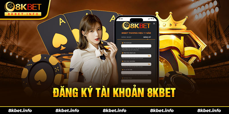 Đăng ký tài khoản 8KBET